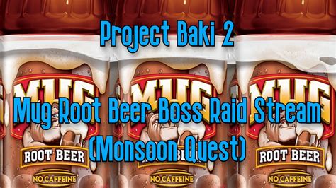 Roblox Mug Root Beer Boss Raid Stream Project Baki 2 Youtube