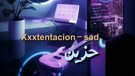 Xxxtentacion Sad مترجمة Youtube
