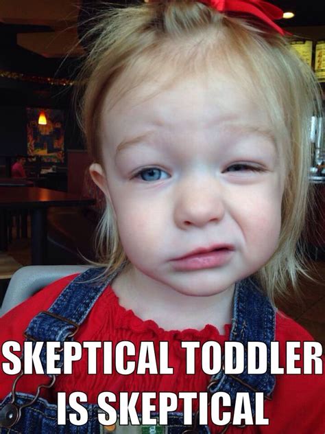 Skeptical Babe Babe Skeptic Baby Face