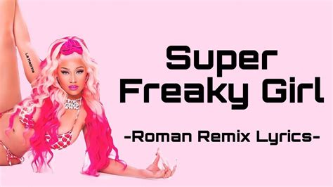Nicki Minaj Super Freaky Girl Roman Remix Verse Lyrics Youtube