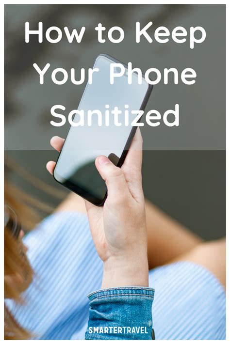 Heres How To Keep Your Phone Clean Clean Phone Travel Health Health