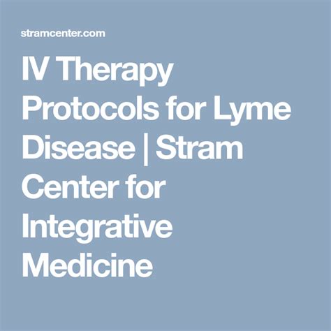 Iv Therapy Protocols For Lyme Disease Stram Center For Integrative