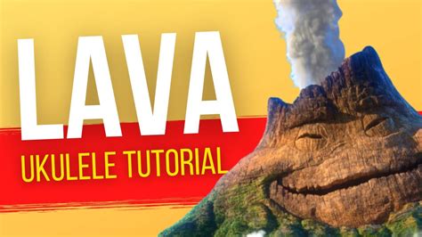 Lava Ukulele Tutorial Strumming Pattern And Chords How To Play