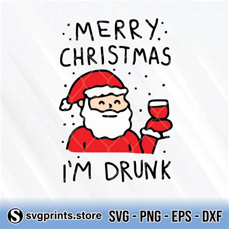 merry christmas i m drunk svg png eps dxf santa claus svg christmas svg svgprints