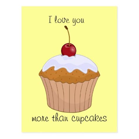 I Love You More Than Cupcakes Postcard Zazzle