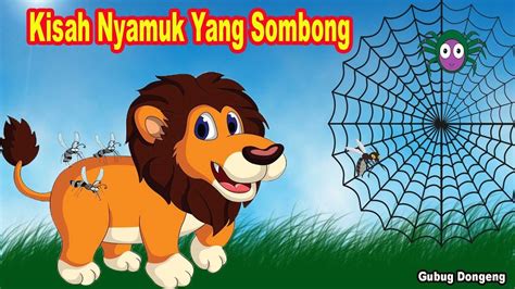 Maybe you would like to learn more about one of these? Kisah Nyamuk Yang Sombong | Dongeng Bahasa Indonesia ...