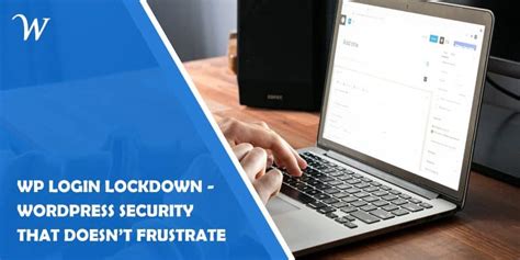 Wp Login Lockdown Wordpress Security That Doesnt Frustrate Wp Newsify