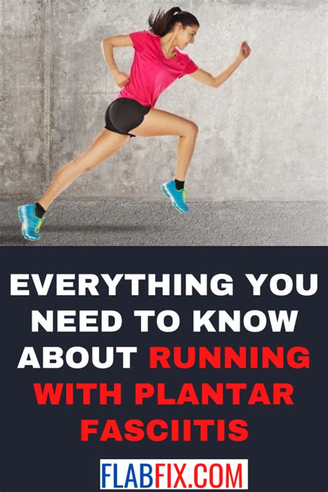 Everything You Need To Know About Running With Plantar Fasciitis Flab Fix