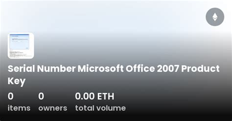 Serial Number Microsoft Office 2007 Product Key Collection OpenSea