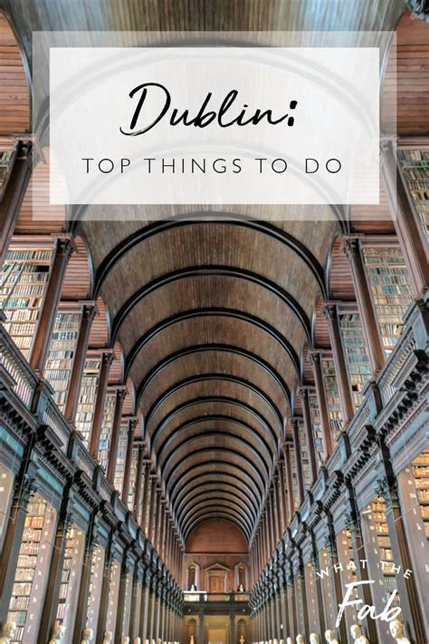 Top Things To Do In Dublin The Ultimate Dublin Travel Guide 2021