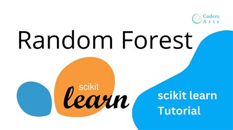 Random Forest In Scikit Learn Machine Learning With Scikit Learn Sklearn Codersarts