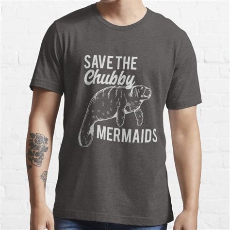 Save The Chubby Mermaids Shirt Manatee Lover T T Shirt For Sale By