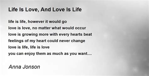 Life Is Love And Love Is Life Life Is Love And Love Is Life Poem By