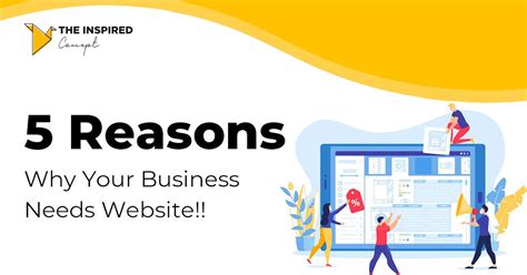 5 Reasons Why Your Business Needs A Website The Inspired Concept