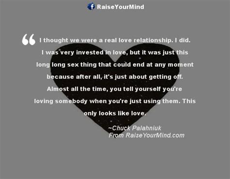 Love Quotes Sayings And Verses I Thought We Were A Real Love