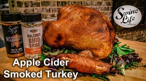 Apple Cider Smoked Turkey Youtube