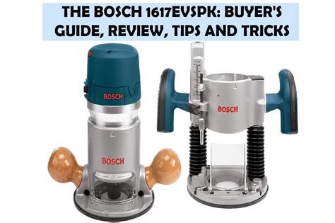 The Bosch 1617evspk Buyers Guide Review Tips And Tricks
