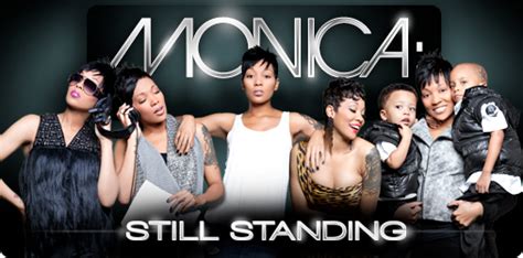 Monicas Still Standing Tv Is A Must See Album Is A Must Have G