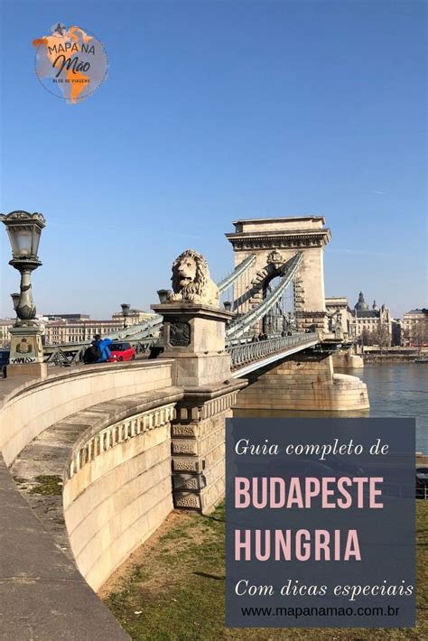 O que fazer em Budapeste 10 passeios imperd鱈veis e muito mais