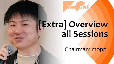 Extra Overview All Sessions By Chairman Youtube