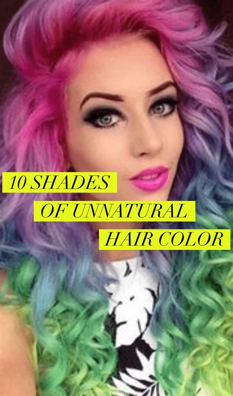 10 Shades Of Unnatural Hair Color Holleewoodhair