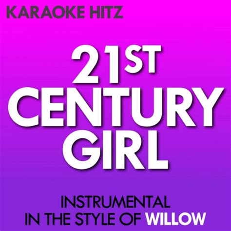 21st Century Girl Originally By Willow Smith Instrumental Single Single By Karaoke Hitz