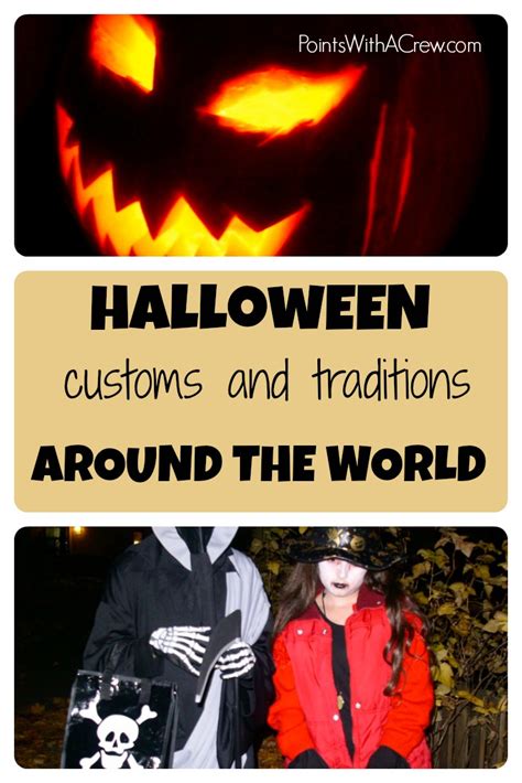 Halloween Around The World Customs Traditions And