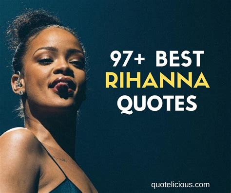 79 Inspirational Rihanna Quotes And Sayings On Life And Success
