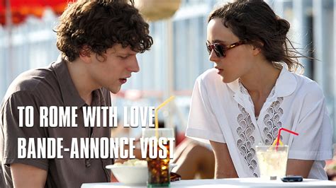 To Rome With Love De Woody Allen Bande Annonce Vost Youtube