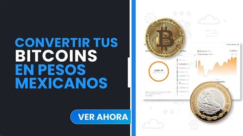 Convertir Bitcoins A Pesos Mexicanos En Bitso Youtube