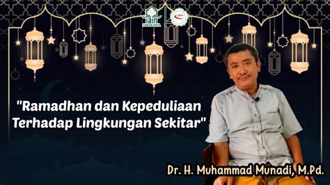 Kultum Ramadhan Ramadhan Dan Kepedulian Terhadap Lingkungan Sekitar