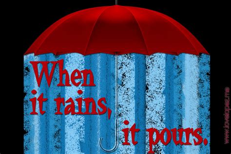 When It Rains It Pours True Life When It Rains Rains