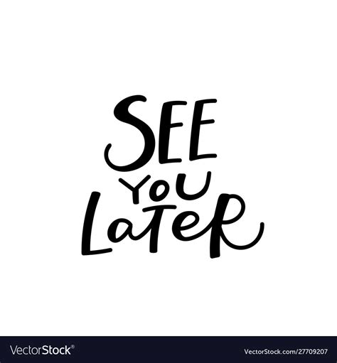 See You Later Calligraphy Quote Lettering Vector Image