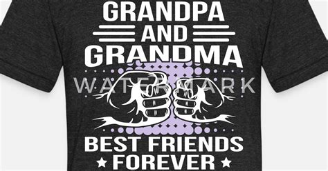 Grandpa And Grandma Best Friends Unisex Tri Blend T Shirt Spreadshirt