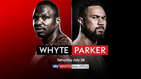 Whyte Vs Parker All Booking Lines For The Heavyweight Summer Showdown