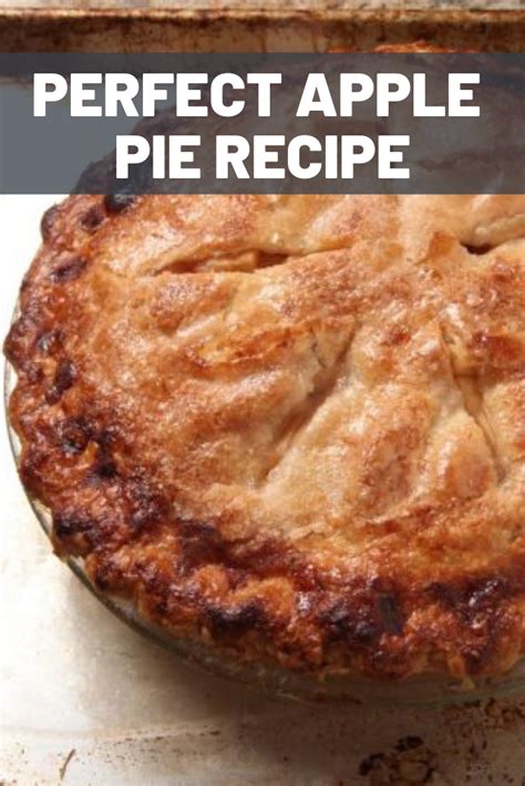 Perfect Apple Pie Recipe Recipe Perfect Apple Pie Recipes Easy Pie