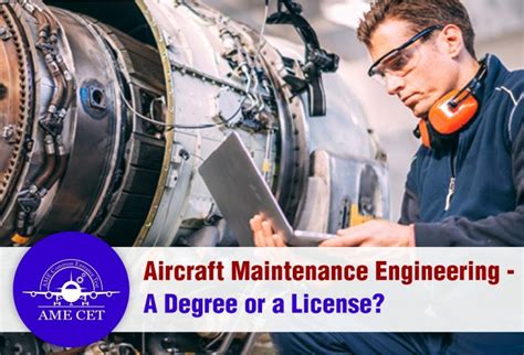 Aircraft Maintenance Engineering A Degree Or A License Ame Cet Blogs
