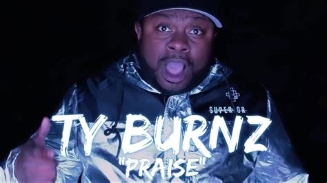 New Christian Rap Ty Burnz Praise Music Videochristianrapz