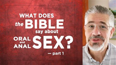 What Does The Bible Say About Oral And Anal Sex Part 1 Of 9 Little Lessons With David