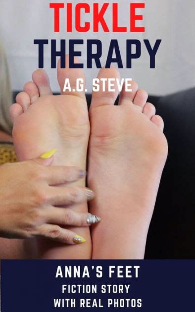 The Tickle Therapy Annas Feet By A G Steve Ebook Barnes And Noble
