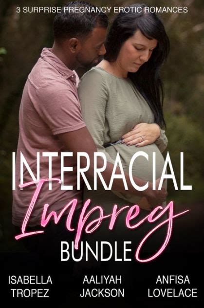 Interracial Impreg Bundle Knocked Up And Pregnant Boxed Set By Isabella