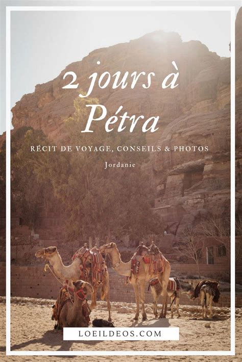 2 Jours à Pétra Les Immanquables Pour Visiter La Cité Antique Petra