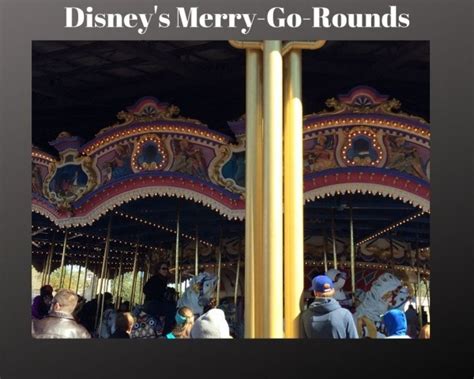 A Look At Disneys Carrousels Walt Disney World Disneyland