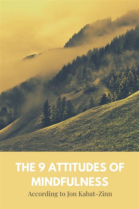 These Nine Attitudes Are The Core Of Mindfulness Learn How To Apply