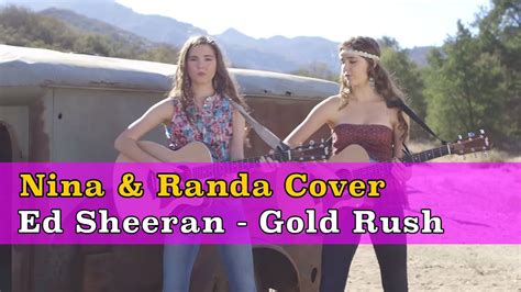 gold rush ed sheeran official cover nina and randa youtube