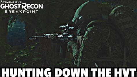 Ghost Recon Breakpoint Hunting Down The Hvt Youtube