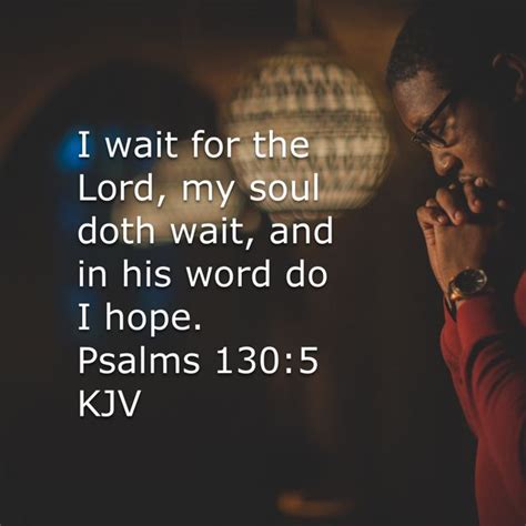Psalm 130 5 I Wait For The Lord My Soul Doth Wait And In His Word Do I