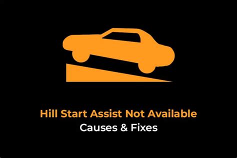 Hill Start Assist Not Available Causes And Fixes Obd Advisor