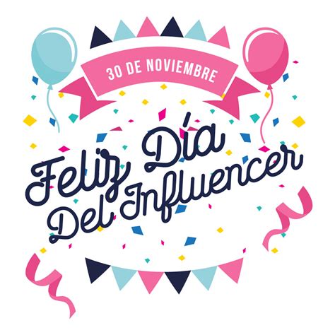 30 De Noviembre Día Del Influencer Fluvip Blog