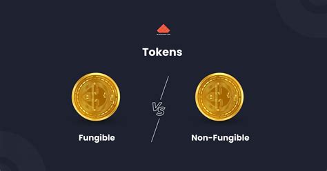 Fungible Tokens Vs Non Fungible Tokens Key Differences And Features